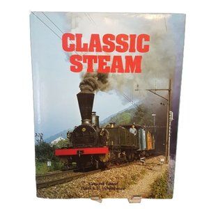 Book Classic Steam by Patrick Whitehouse Classic Steam Trains Travel History